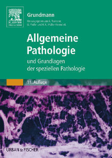 Allgemeine Pathologie und Grundlagen der Speziellen Pathologie