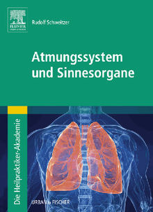 Die Heilpraktiker-Akademie. Atmungssystem und Sinnesorgane