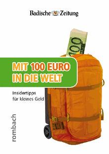 Mit 100 Euro in die Welt  Insidertipps fr kleines Geld