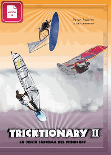 Tricktionary 2: La biblia suprema del windsurf - Edicion Espanola