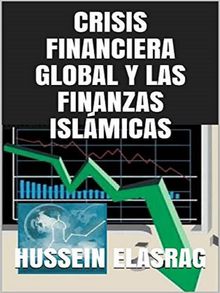Crisis Financiera Global y las Finanzas Islmicas