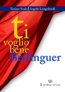 Ti voglio bene Berlinguer