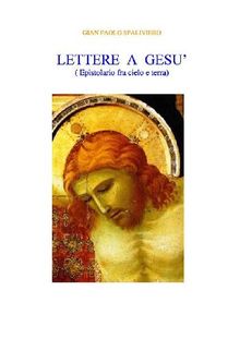 Lettere a Ges ( Corrispondenza fra cielo e terra) 