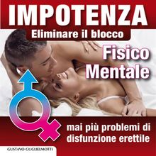 Impotenza - Eliminare il blocco fisico e mentale