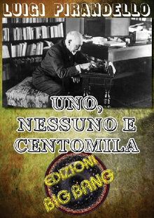 Uno, nessuno e centomila