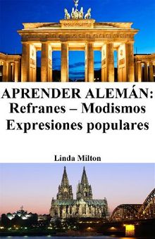 Aprender Alemn: Refranes - Modismos - Expresiones populares