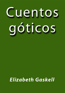 Cuentos góticos, Elizabeth Gaskell - eBook 