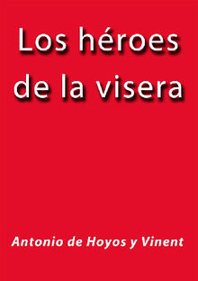 Los hroes de la visera