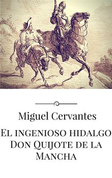 El ingenioso hidalgo Don Quijote de la Mancha