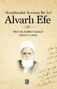 Alvarl? Efe (Muhabbetullah Burcunda bir Arif)