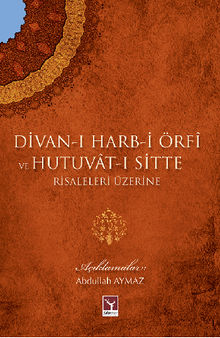 Divan-? Harb-i rfi ve Hutuvat-? Sitte Risaleleri zerine