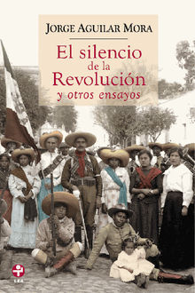 El silencio de la Revolucin y otros ensayos