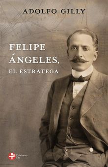 Felipe ngeles, el estratega