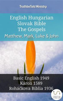 English Hungarian Slovak Bible - The Gospels - Matthew, Mark, Luke  &  John