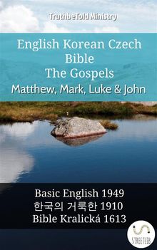 English Korean Czech Bible - The Gospels - Matthew, Mark, Luke  &  John