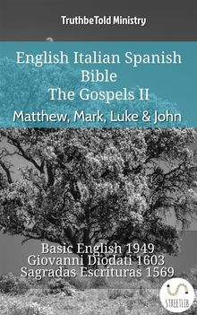 English Italian Spanish Bible - The Gospels II - Matthew, Mark, Luke  &  John