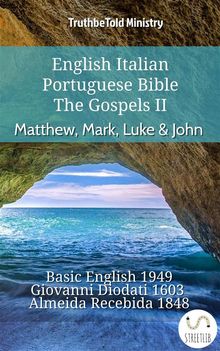 English Italian Portuguese Bible - The Gospels II - Matthew, Mark, Luke  &  John