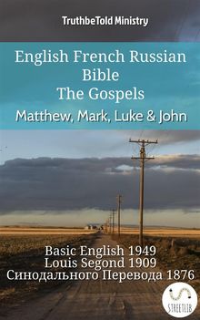 English French Russian Bible - The Gospels - Matthew, Mark, Luke  &  John