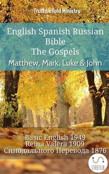 English Spanish Russian Bible - The Gospels - Matthew, Mark, Luke  &  John