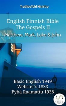 English Finnish Bible - The Gospels II - Matthew, Mark, Luke and John