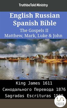 English Russian Spanish Bible - The Gospels II - Matthew, Mark, Luke  &  John