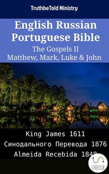 English Russian Portuguese Bible - The Gospels II - Matthew, Mark, Luke  &  John