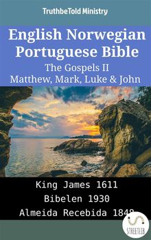 English Norwegian Portuguese Bible - The Gospels II - Matthew, Mark, Luke  &  John