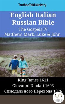 English Italian Russian Bible - The Gospels IV - Matthew, Mark, Luke  &  John