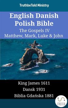 English Danish Polish Bible - The Gospels IV - Matthew, Mark, Luke  &  John