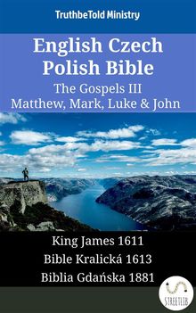 English Czech Polish Bible - The Gospels III - Matthew, Mark, Luke  &  John