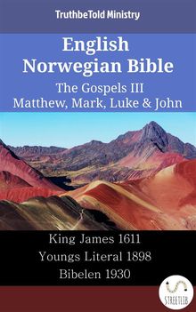 English Norwegian Bible - The Gospels III - Matthew, Mark, Luke  &  John