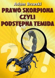 PRAWO SKORPIONA czyli PODST?PNA TEMIDA