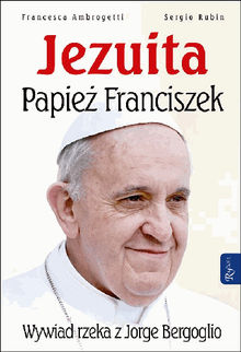 Jezuita. Papie? Franciszek