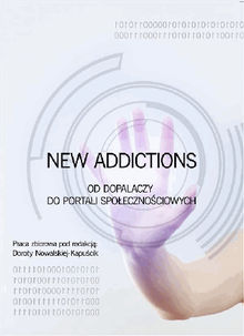 New Addictions  od dopalaczy do portali spo?eczno?ciowych