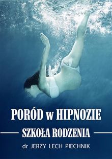 Pord w hipnozie. Szko?a rodzenia