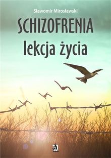 Schizofrenia  lekcja ?ycia