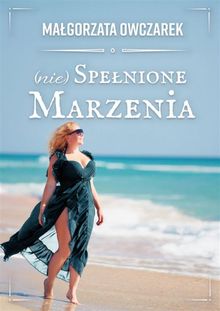 (nie) Spe?nione marzenia