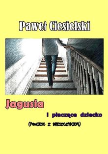 Jagusia i p?acz?ce dziecko