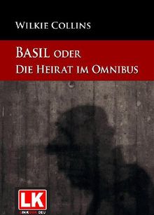 Basil oder: Die Heirat im Omnibus