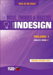 Dicas, Truques  &  Macetes - Adobe InDesign Volume 1