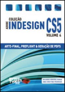 Coleo Adobe InDesign CS5 - Arte-Final, Preflight e Gerao de PDFs