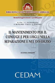 Il mantenimento per il coniuge e per i figli nella separazione e nel divorzio. Seconda edizione