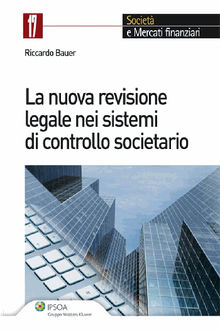 La nuova revisione legale nei sistemi di controllo societario