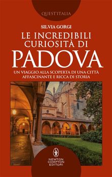 Le incredibili curiosit di Padova