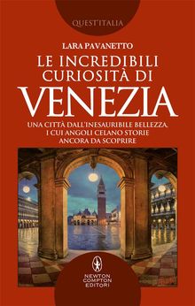 Le incredibili curiosit di Venezia