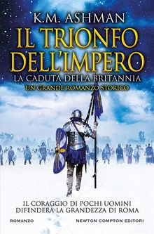 Il trionfo dell'impero. La caduta della Britannia