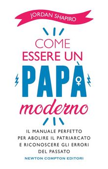 Come essere un pap moderno