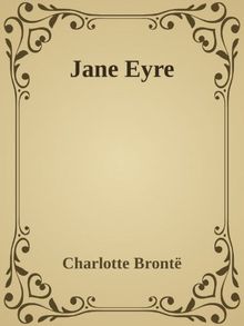 - Jane Eyre -