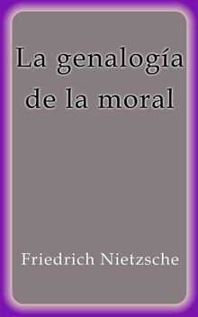 La genealoga de la moral