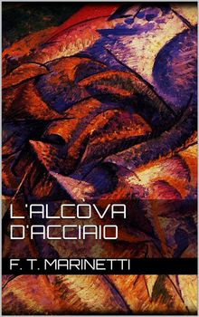 L'alcva d'acciaio